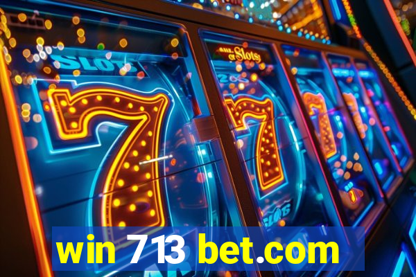 win 713 bet.com